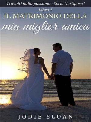 cover image of Il Matrimonio Della Mia Miglior Amica